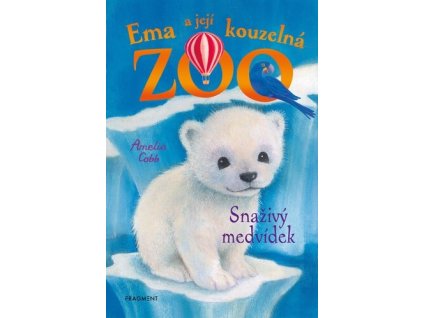 EMA A JEJÍ KOUZELNÁ ZOO - SNAŽIVÝ MEDVÍDEK  Cobb Amelia