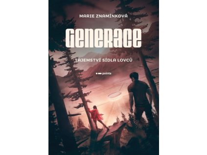 GENERACE: TAJEMSTVÍ SÍDLA LOVCŮ  Znamínková Marie