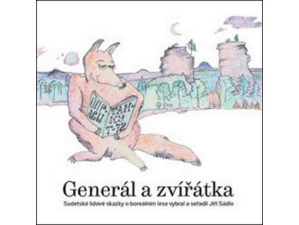 GENERÁL A ZVÍŘÁTKA  Sádlo Jiří