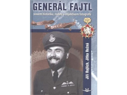 GENERÁL FAJTL SK145.  Rajlich Jiří, Režná Jitka