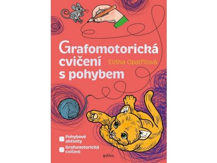 GRAFOMOTORICKÁ CVIČENÍ S POHYBEM  Opatřilová Eliška