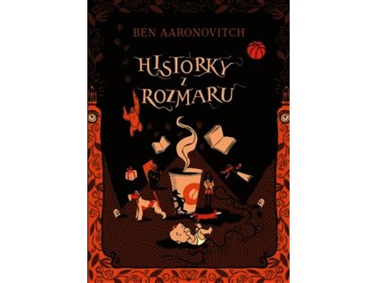 HISTORKY Z ROZMARU  Aaronovitch Ben