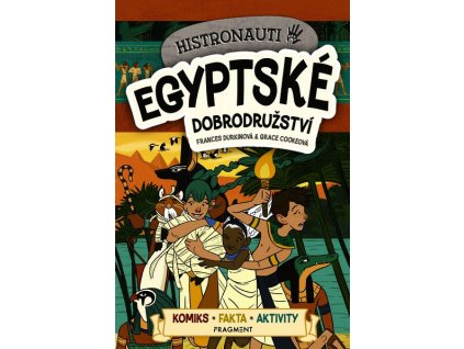 HISTRONAUTI - EGYPTSKÉ DOBRODRUŽSTVÍ  Durkinová Frances