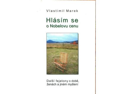 HLÁSÍM SE O NOBELOVU CENU  Marek Vlastimil