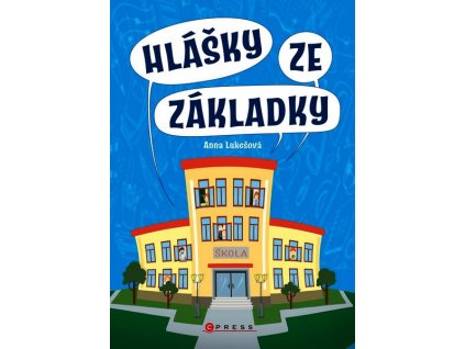 HLÁŠKY ZE ZÁKLADKY  Lukešová Anna