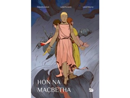 HON NA MACBETHA  Jislová Štěpánka,Komárek Lukáš,Pokorný L