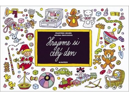 HRAJEME SI CELÝ DEN  Hrubín František