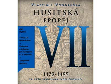 HUSITSKÁ EPOPEJ VII. - ZA ČASŮ VLADISLAVA JAGELONSKÉHO  Vondruška Vlastimil