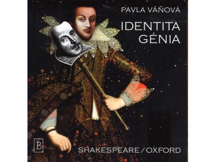 IDENTITA GÉNIA - SHAKESPEARE/OXFORD  Váňová Pavla