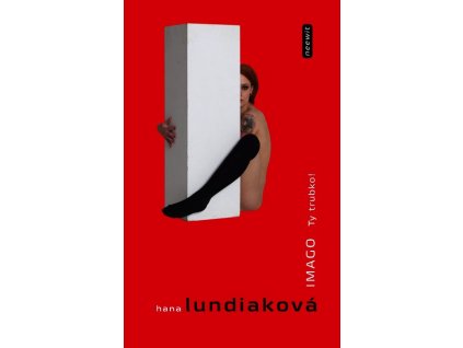 IMAGO (TY TRUBKO!)  Lundiaková Hana