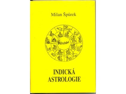 INDICKÁ ASTROLOGIE  Špůrek Milan