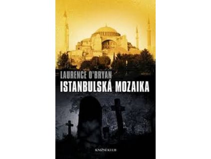 ISTANBULSKÁ MOZAIKA  O'Bryan Laurence
