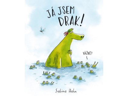 JÁ JSEM DRAK!  Hahn Sabina