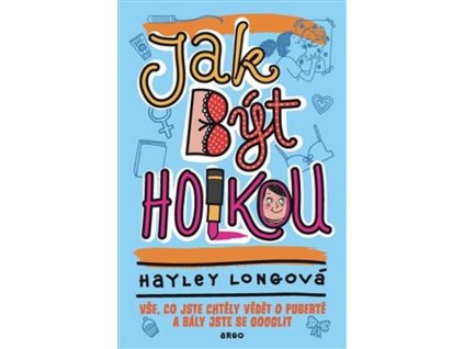 JAK BÝT HOLKOU  Longová Hayley