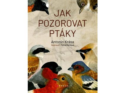 JAK POZOROVAT PTÁKY  Krása Antonín