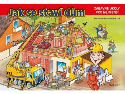 JAK SE STAVÍ DŮM