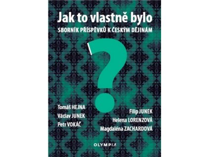 JAK TO VLASTNĚ BYLO  Václav Junek