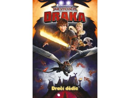 JAK VYCVIČIT DRAKA - DRAČÍ DĚDIC