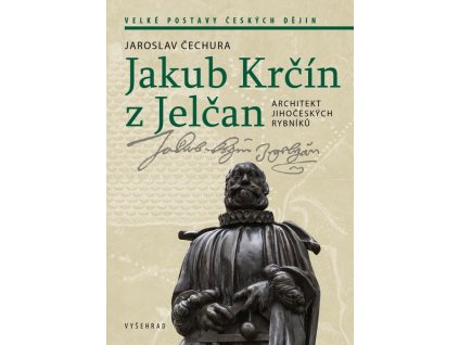 JAKUB KRČÍN Z JELČAN  Čechura Jaroslav