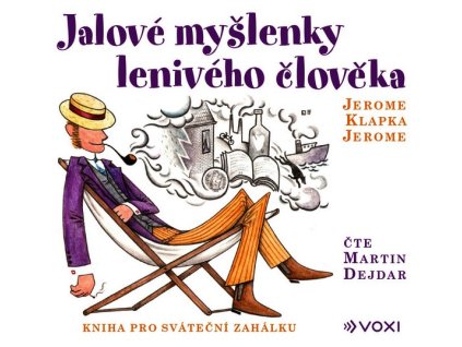 JALOVÉ MYŠLENKY LENIVÉHO ČLOVĚKA (AUDIOKNIHA)  Klapka Jerome Jerome