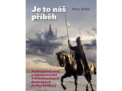 JE TO NÁŠ PŘÍBĚH  Hošek Pavel
