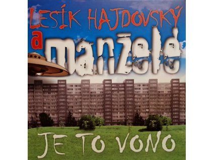 JE TO VONO  Hajdovský Lesík a Manželé
