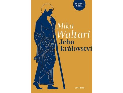 JEHO KRÁLOVSTVÍ  Waltari Mika