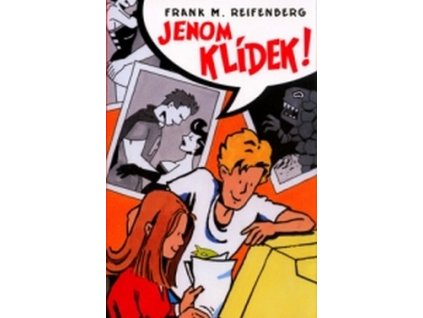 JENOM KLÍDEK!  Reifenberg Frank M.