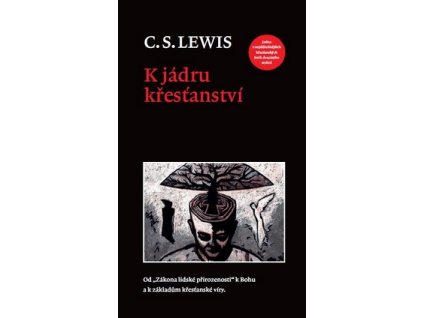 K JÁDRU KŘESŤANSTVÍ  Lewis Clive Staples