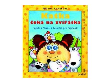 KATKA ČEKÁ NA ZVÍŘÁTKA  Lukešová Milena