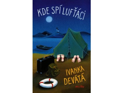 KDE SPÍ LUFŤÁCI  Devátá Ivanka