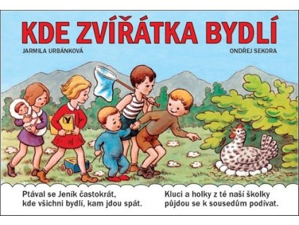 KDE ZVÍŘÁTKA BYDLÍ  Urbánková Jarmila