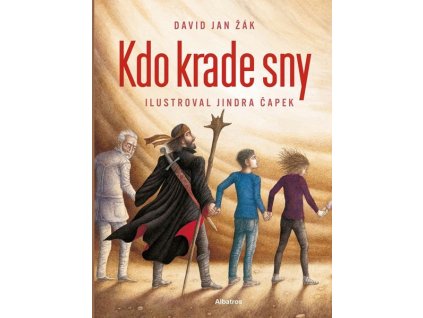 KDO KRADE SNY?  Žák David Jan, Foglar Jaroslav