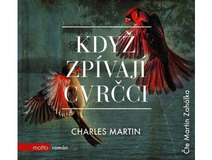 KDYŽ ZPÍVAJÍ CVRČCI (AUDIOKNIHA)  Martin Charles