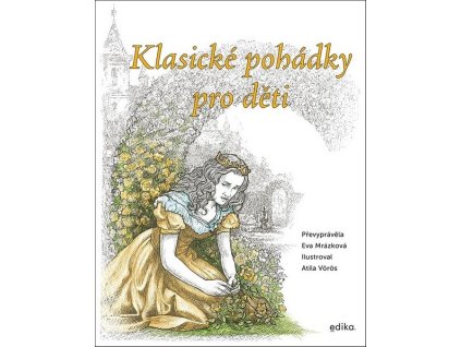 KLASICKÉ POHÁDKY PRO DĚTI  Mrázková Eva