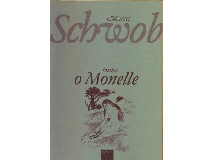 KNIHA O MONELLE  Schwob Marcel