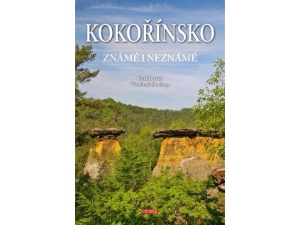 KOKOŘÍNSKO ZNÁMÉ I NEZNÁMÉ  David Petr, Soukup Vladimír