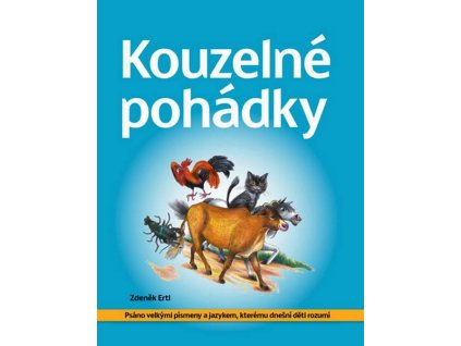KOUZELNÉ POHÁDKY - PSÁNO VELKÝMI PÍSMENY  Ertl Zdeněk