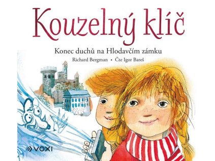 KOUZELNÝ KLÍČ - KONEC DUCHŮ NA HLODAVČÍM ZÁMKU (AUDIOKNIHA)  Bergman Richard