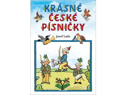 KRÁSNÉ ČESKÉ PÍSNIČKY - JOSEF LADA  Lada Josef