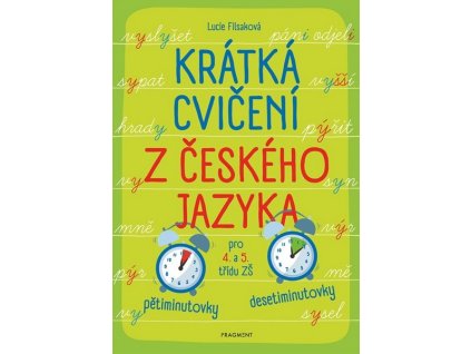 KRÁTKÁ CVIČENÍ Z ČESKÉHO JAZYKA PRO 4. A 5. TŘÍDU ZŠ  Filsaková Lucie