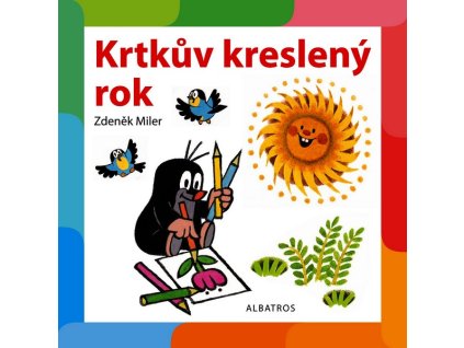 KRTKŮV KRESLENÝ ROK  Miler Zdeněk