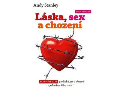 LÁSKA, SEX A CHOZENÍ  Stanley Andy