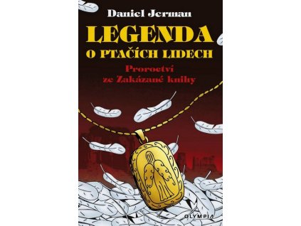 LEGENDA O PTAČÍCH LIDECH  Daniel Jerman