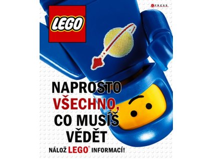 LEGO: NAPROSTO VŠECHNO, CO MUSÍŠ VĚDĚT