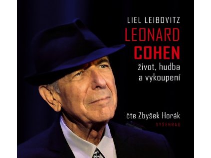 LEONARD COHEN. ŽIVOT, HUDBA A VYKOUPENÍ (AUDIOKNIHA)  Leibovitz Liel