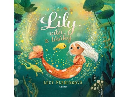 LILY, VÍLA Z TŮŇKY  Flemingová Lucy