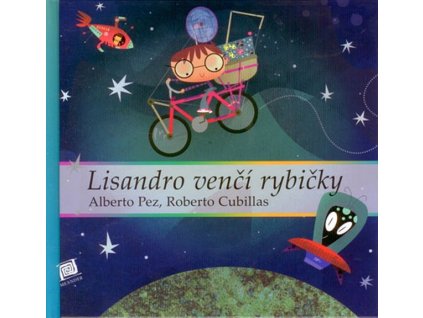 LISANDRO VENČÍ RYBIČKY  Pez Alberto, Cubillas Roberto