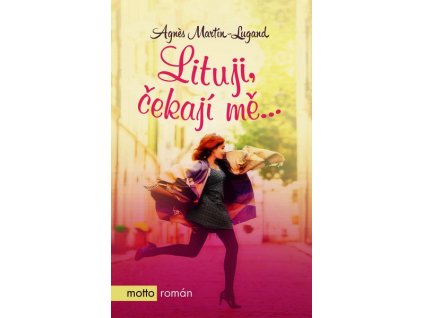 LITUJI, ČEKAJÍ MĚ  Martin-Lugand Agnes