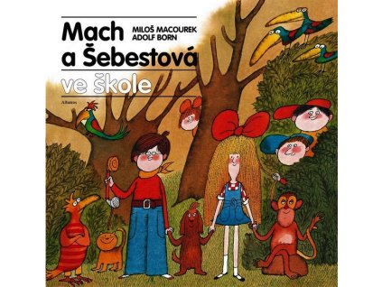MACH A ŠEBESTOVÁ VE ŠKOLE  Macourek Miloš